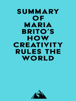 cover image of Summary of Maria Brito's How Creativity Rules the World